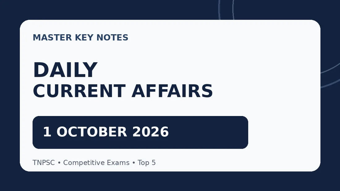 TNPSC Daily Current Affairs 1 October 2026 - Master Key Notes