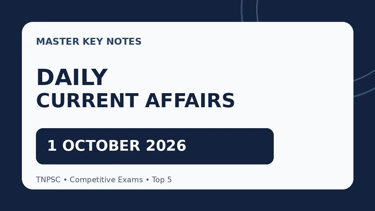 TNPSC Daily Current Affairs 1 October 2026 - Master Key Notes